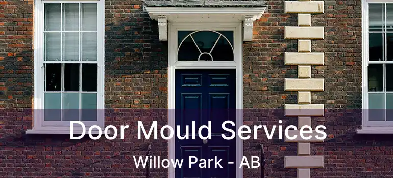  Door Mould Services Willow Park - AB