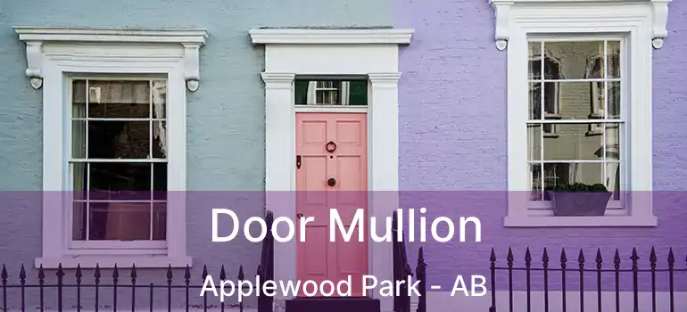  Door Mullion Applewood Park - AB