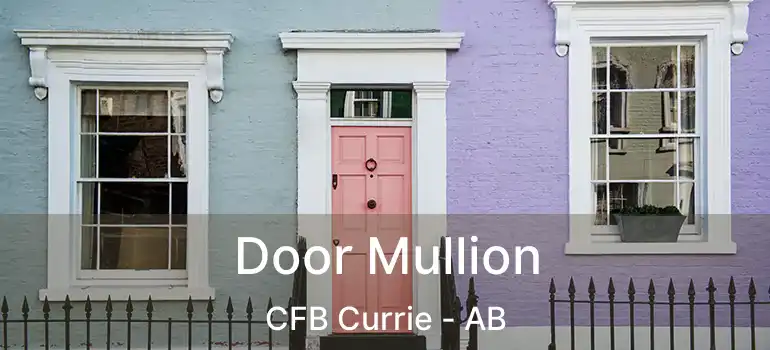  Door Mullion CFB Currie - AB