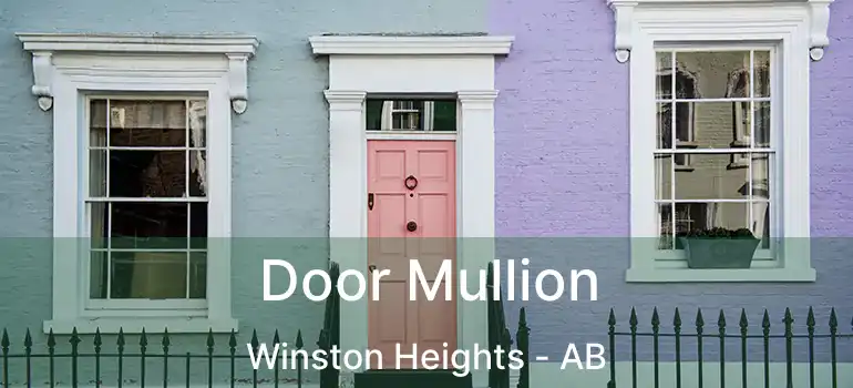  Door Mullion Winston Heights - AB