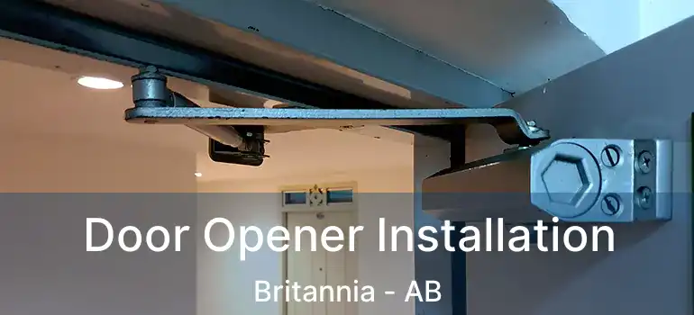  Door Opener Installation Britannia - AB