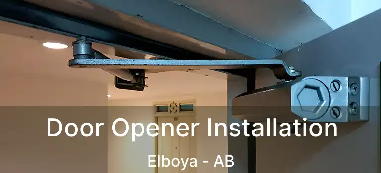  Door Opener Installation Elboya - AB