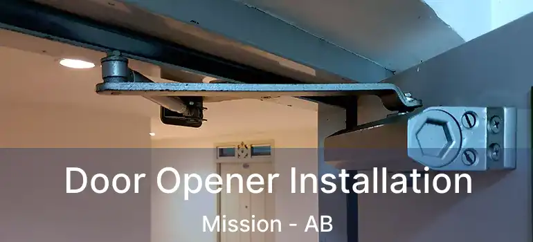  Door Opener Installation Mission - AB