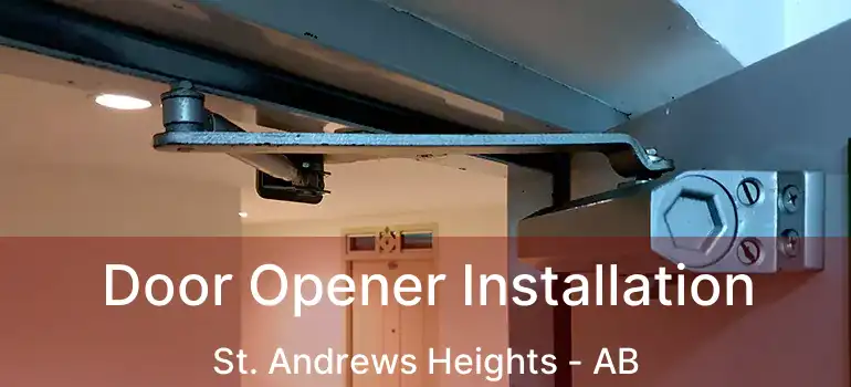  Door Opener Installation St. Andrews Heights - AB