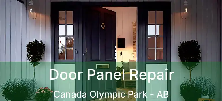  Door Panel Repair Canada Olympic Park - AB