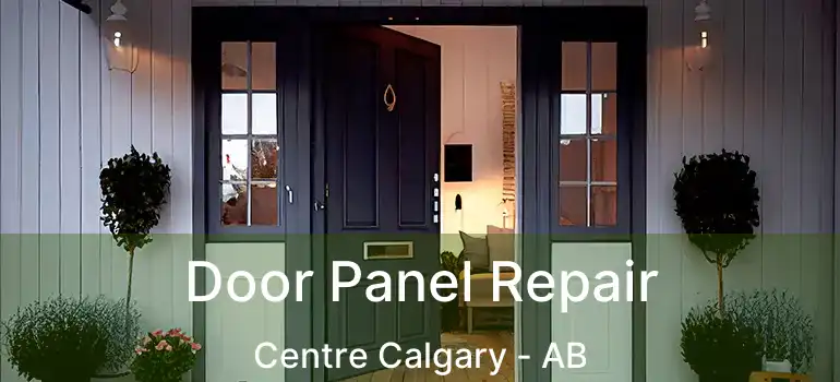  Door Panel Repair Centre Calgary - AB