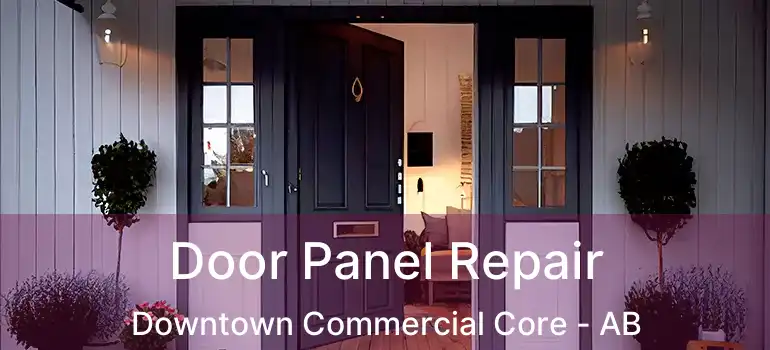  Door Panel Repair Downtown Commercial Core - AB