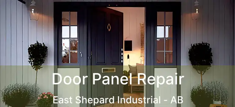  Door Panel Repair East Shepard Industrial - AB