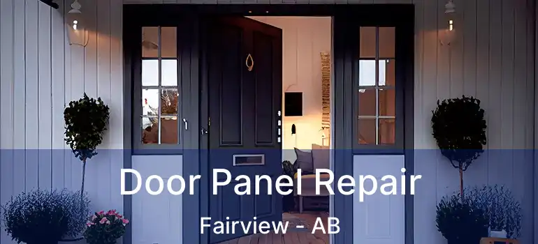 Door Panel Repair Fairview - AB