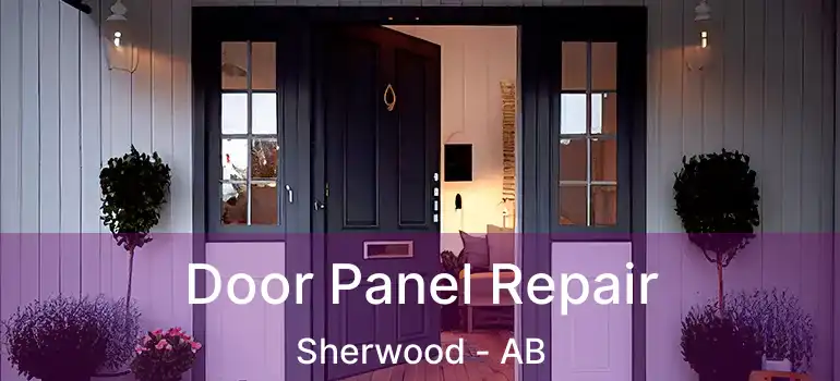  Door Panel Repair Sherwood - AB