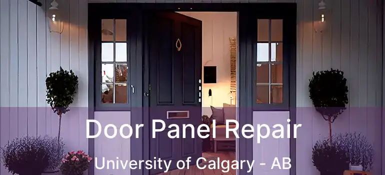  Door Panel Repair University of Calgary - AB