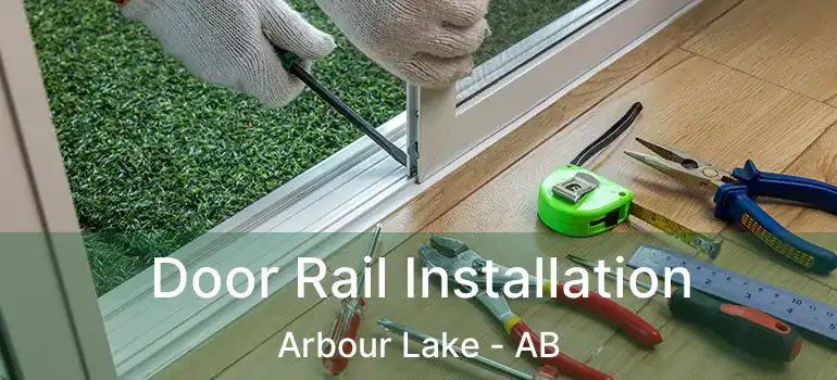  Door Rail Installation Arbour Lake - AB