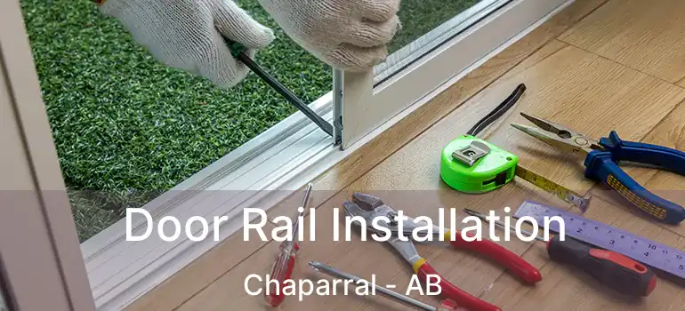  Door Rail Installation Chaparral - AB
