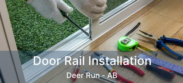  Door Rail Installation Deer Run - AB