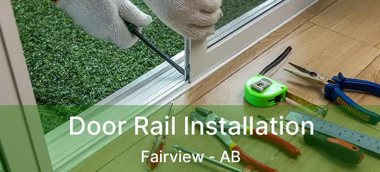 Door Rail Installation Fairview - AB