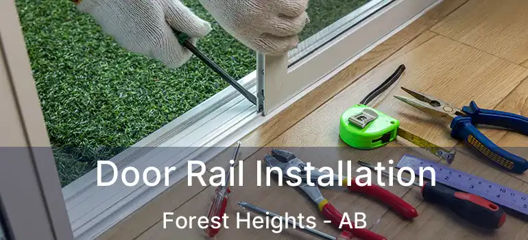  Door Rail Installation Forest Heights - AB