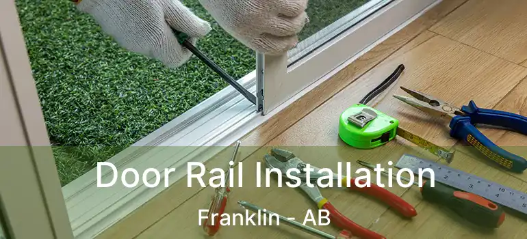  Door Rail Installation Franklin - AB