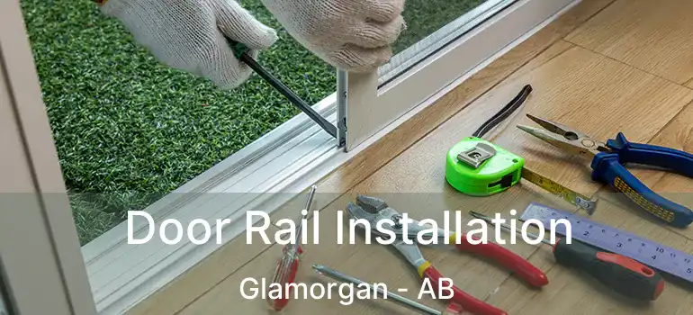  Door Rail Installation Glamorgan - AB