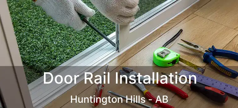  Door Rail Installation Huntington Hills - AB