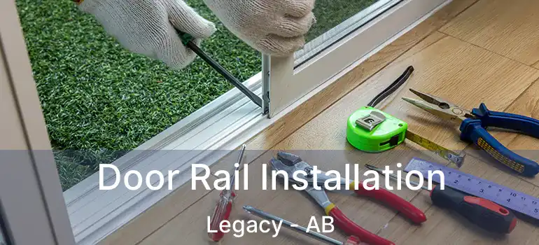  Door Rail Installation Legacy - AB