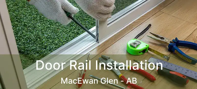  Door Rail Installation MacEwan Glen - AB