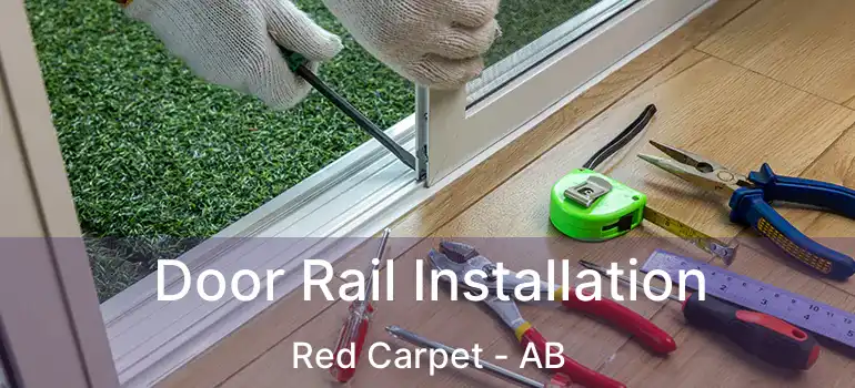  Door Rail Installation Red Carpet - AB