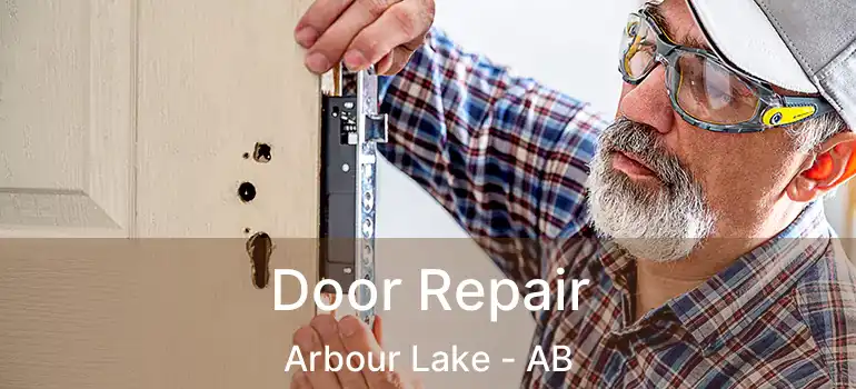  Door Repair Arbour Lake - AB