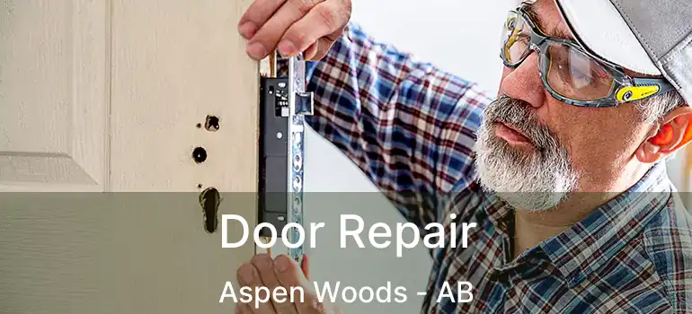  Door Repair Aspen Woods - AB