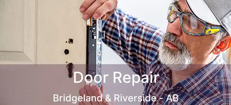  Door Repair Bridgeland & Riverside - AB