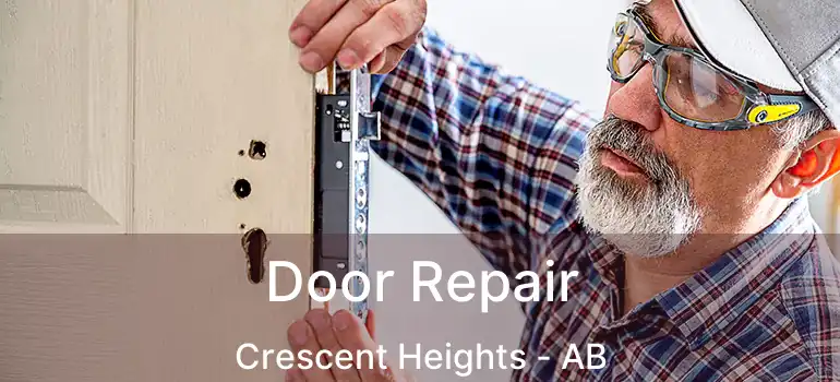  Door Repair Crescent Heights - AB