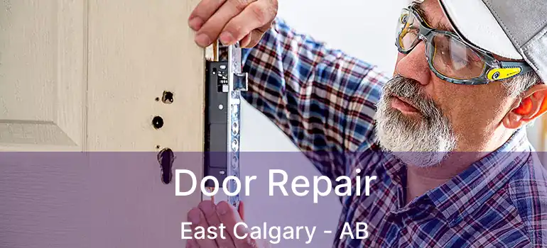  Door Repair East Calgary - AB