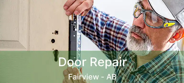  Door Repair Fairview - AB