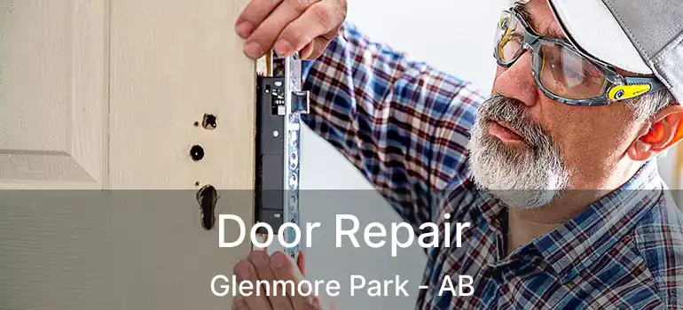  Door Repair Glenmore Park - AB