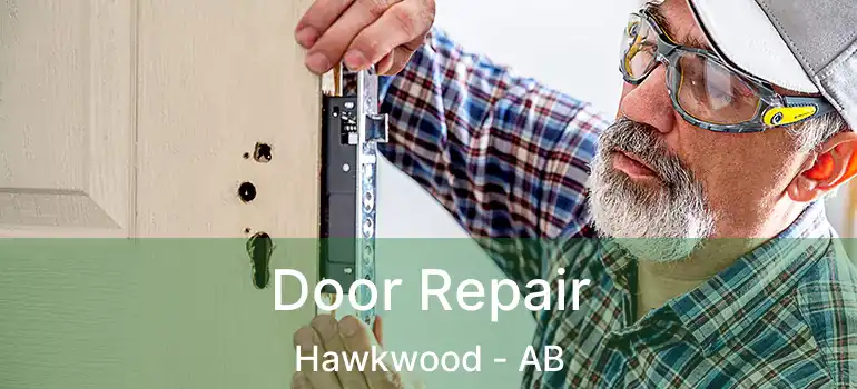  Door Repair Hawkwood - AB