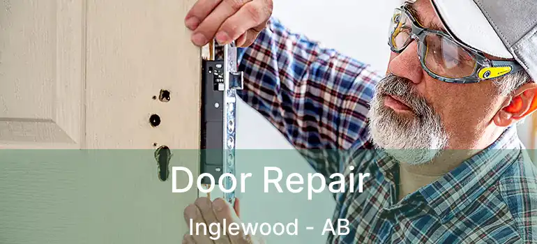  Door Repair Inglewood - AB