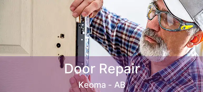  Door Repair Keoma - AB