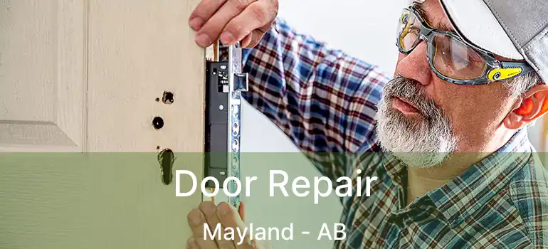  Door Repair Mayland - AB