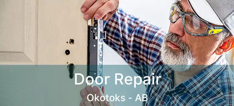  Door Repair Okotoks - AB