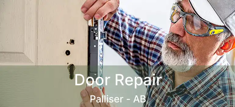  Door Repair Palliser - AB