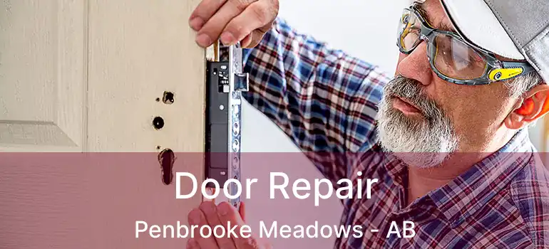  Door Repair Penbrooke Meadows - AB