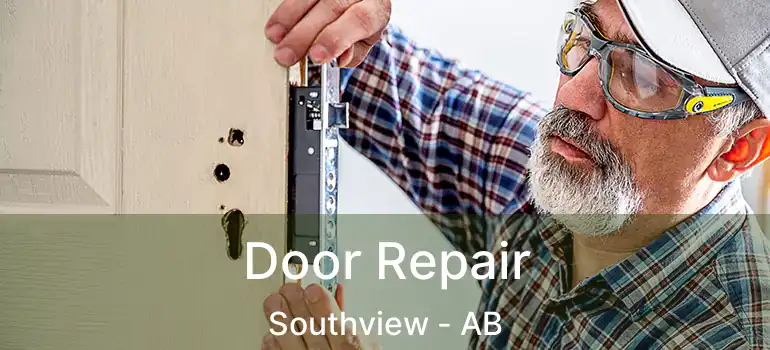  Door Repair Southview - AB