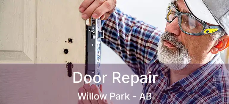  Door Repair Willow Park - AB