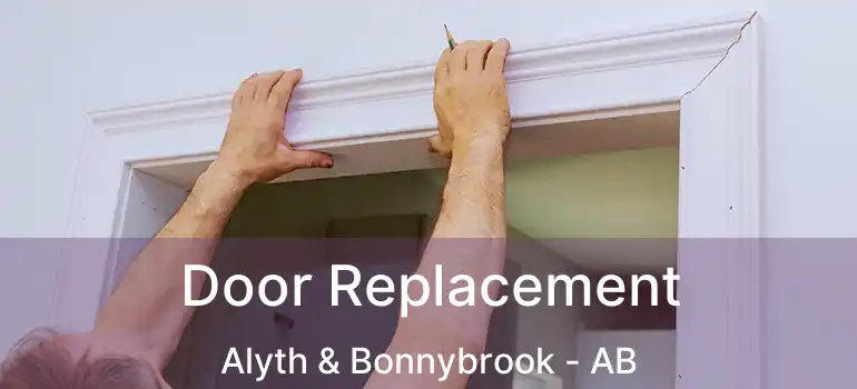  Door Replacement Alyth & Bonnybrook - AB