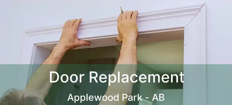  Door Replacement Applewood Park - AB