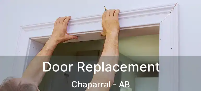  Door Replacement Chaparral - AB