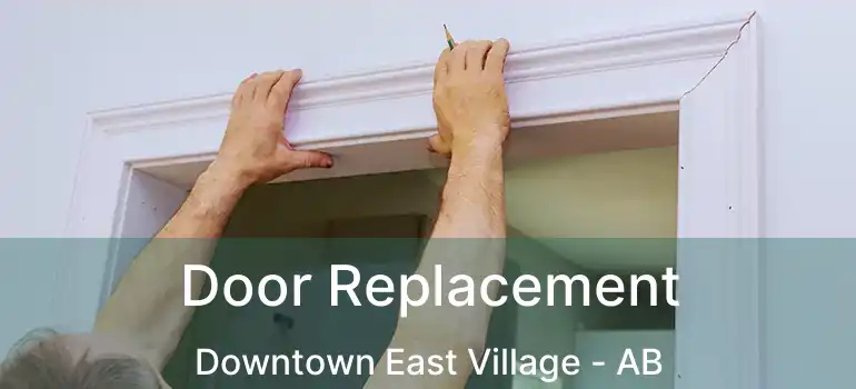  Door Replacement Downtown East Village - AB