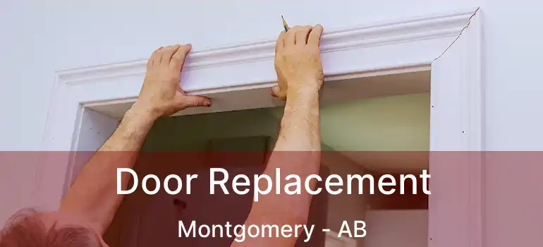 Door Replacement Montgomery - AB