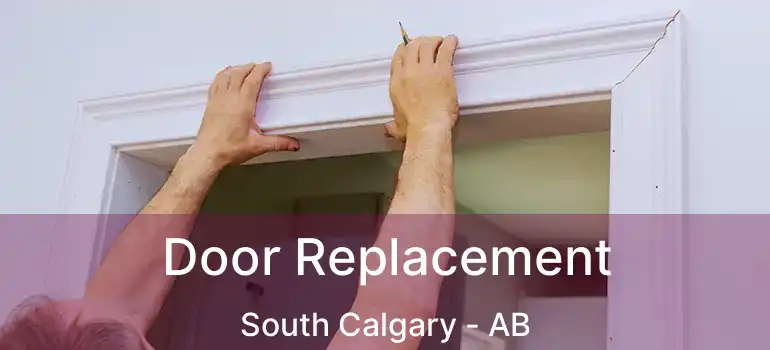  Door Replacement South Calgary - AB