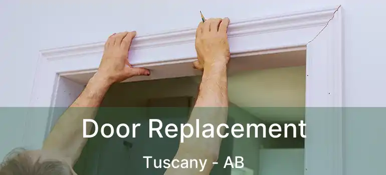  Door Replacement Tuscany - AB