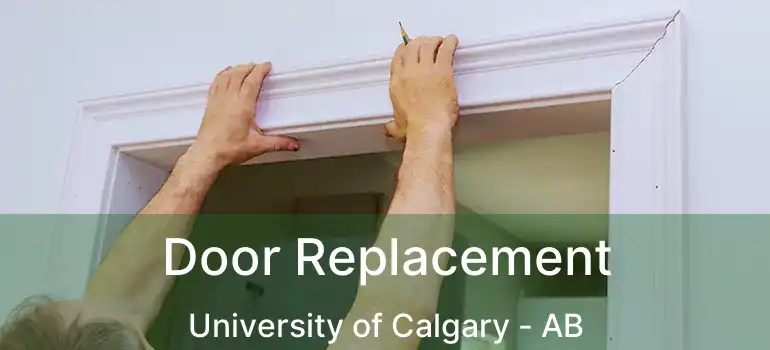  Door Replacement University of Calgary - AB